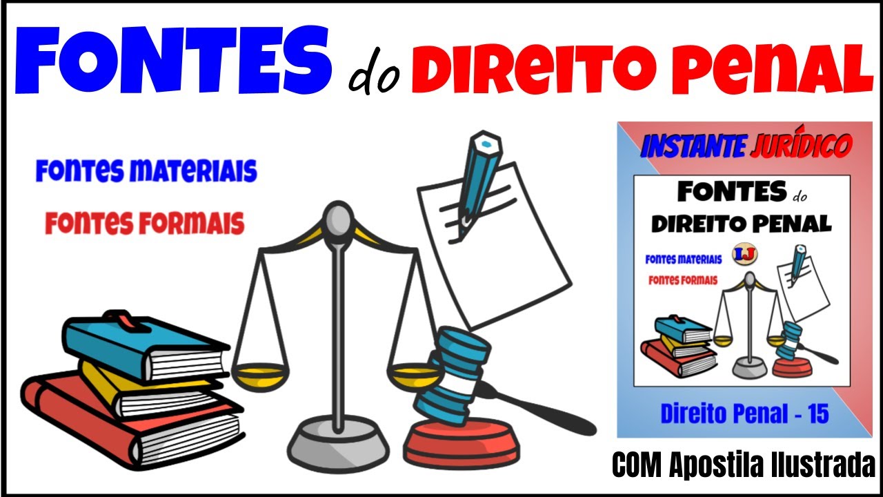 15 - Fontes do Direito Penal -  Direito Penal - COM APOSTILA