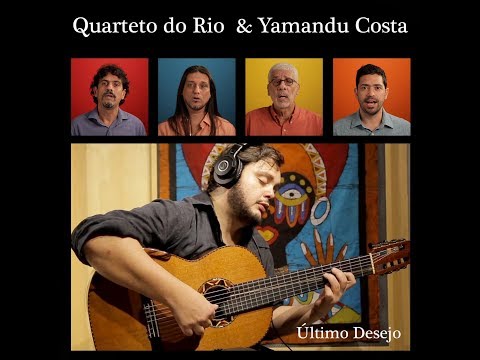 Quarteto do Rio e Yamandu Costa - Último desejo