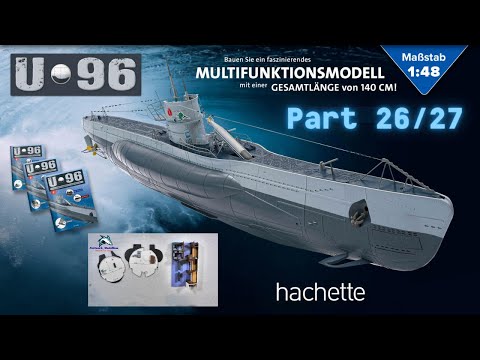 Hachette U-Boot U 96 (Metall) Part 26 & 27 - Die Schotts der 2. Sektion!