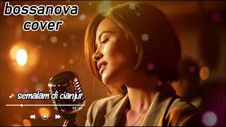 Download lagu ' Semalam di Cianjur '  #SemalamDiCianjur #Alfian #AlfianCover #JazzBossanova #CoverLaguIndonesia mp3