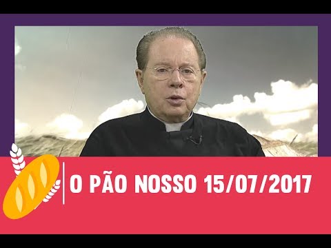 O Pão Nosso - 15/07/2017