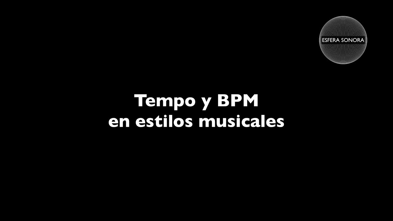 5 TEMPO Y BPM EN ESTILOS MUSICALES (CONCEPTOS BÁSICOS DE TEORÍA MUSICAL)
