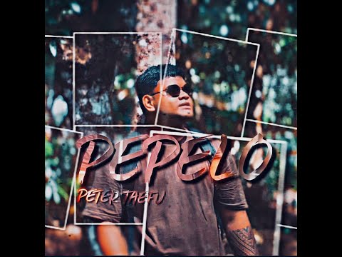 Peter Taefu - Pepelo (Official Music Video)