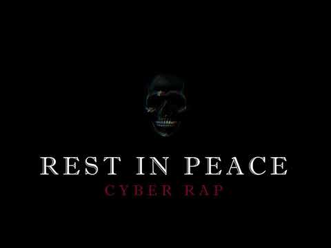 CYBER RAP - REST IN PEACE (DISS CUMA ADAI, KAKAZE & RABIEZ)