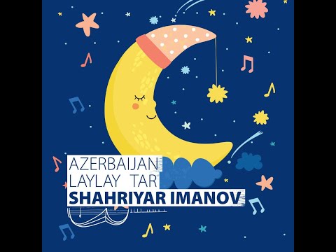 Şəhriyar İmanov — Körpələr üçün 1 saatlıq laylay (Sleep Music)