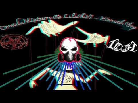 Dread Mixture & LilithVI - Eternal Sleep