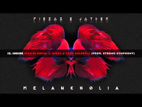 13. INSIDE (CON EL MOMO, J.HIGGZ & SOGE CULEBRA) // PIEZAS & JAYDER - MELANCHOLIA