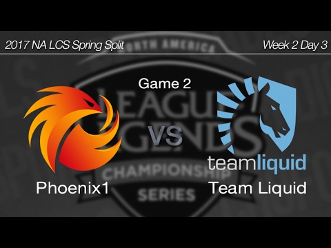 [ Phoenix1 vs Team Liquid ] Game 2 - 2017 NA LCS Spring Week 2 Day 3 170130