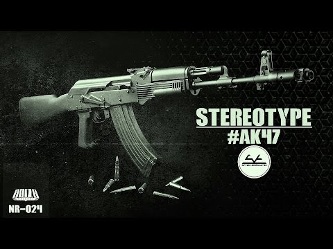 StereoType - #AK47 FREE TRACK (Official Videoclip)