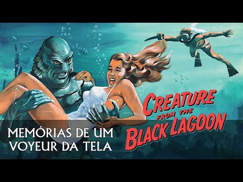 Memórias de um Voyeur da Tela - O Monstro da Lagoa Negra