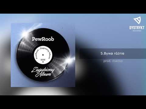 PewRoob - Bywa różnie