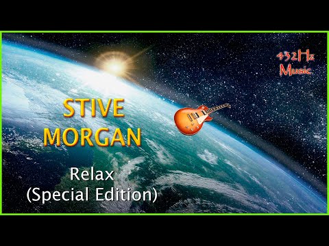 432Hz Stive Morgan - Relax (Special Edition)