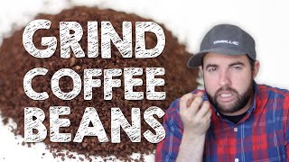 How to Grind Coffee Beans