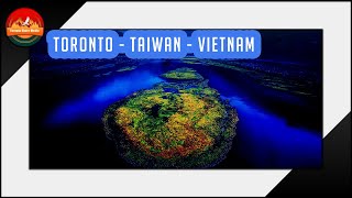 TRAVEL FROM TORONTO TAIWAN VIETNAM