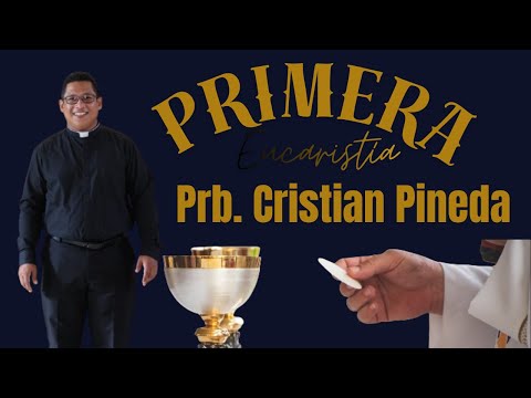 Primera Eucarística del Presbítero Cristian Pineda, desde la parroquia San Marcelo de la Mesa.