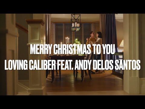 ✨MERRY CHRISTMAS TO YOU - LOVING CALIBER FEAT. ANDY DELOS SANTOS [LYRICS]❄️