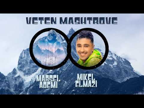 Marsel Ademi ft. Mikel Elmazi - Veten mashtrove