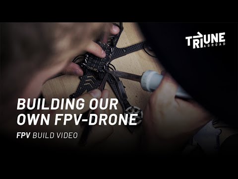 Building our own FPV-drone!