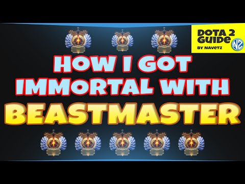 How I got IMMORTAL spamming BEASTMASTER! Dota 2 Guide