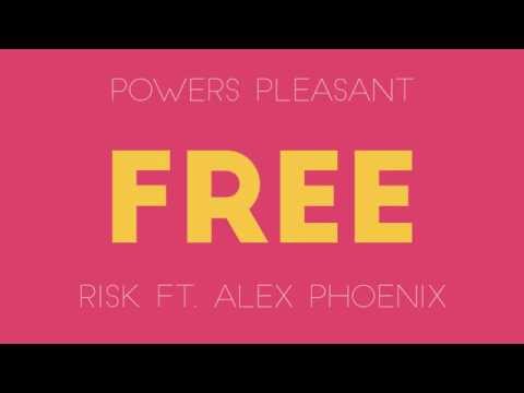 Powers Pleasant   Risk Ft  Alex Phoenix