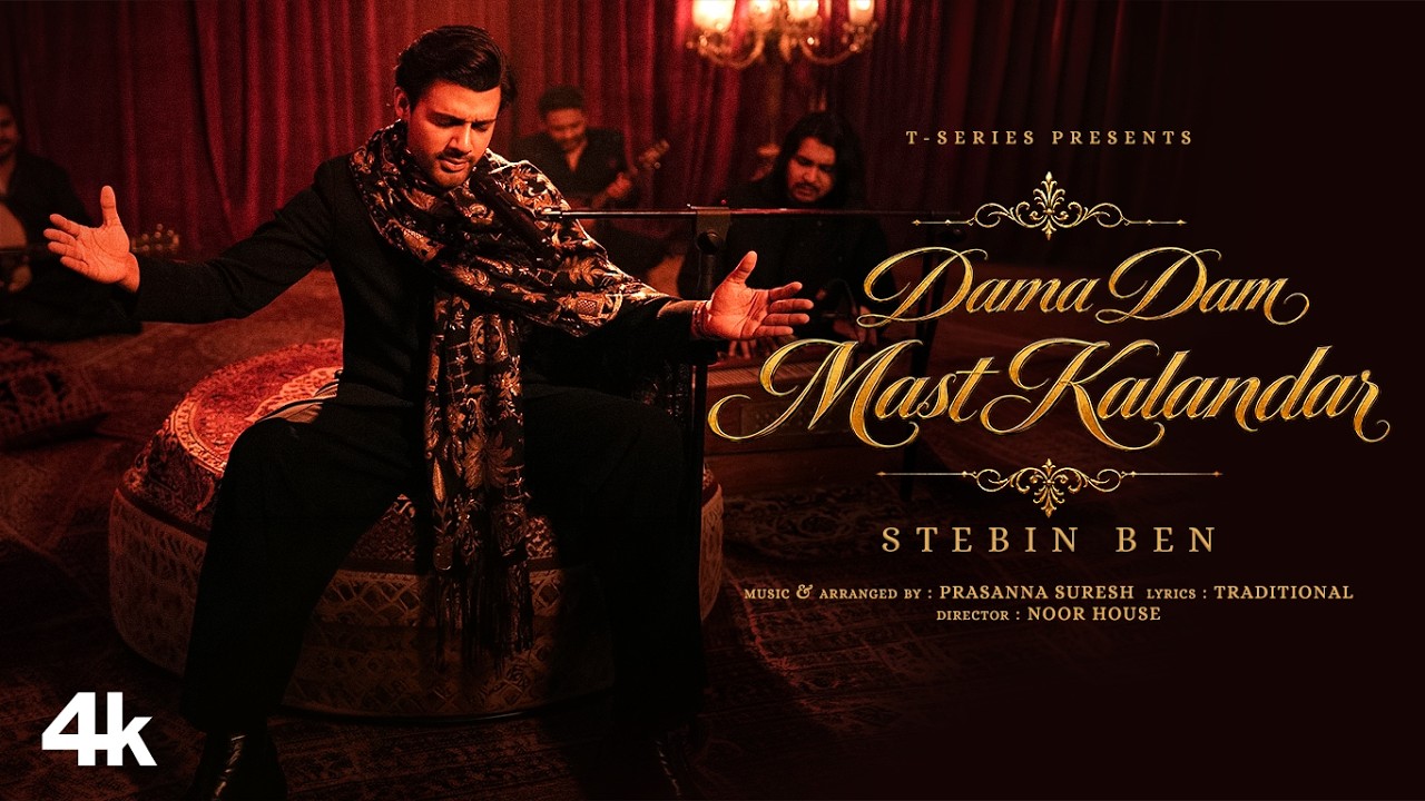 Dama Dam Mast Kalandar (Song): Stebin Ben | Prasanna Suresh | T-Series