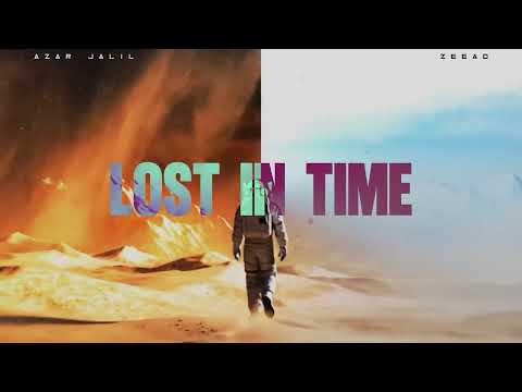Azar Jalil, Zeead - Lost in Time (Official Canvas Video)
