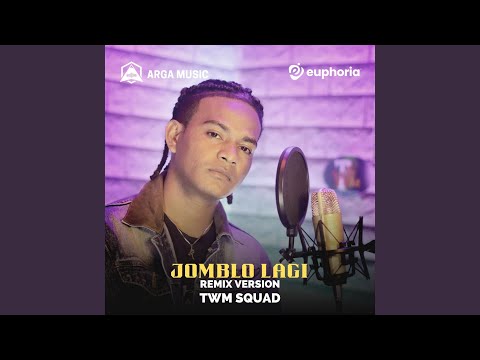 JOMBLO LAGI (Remix Version)