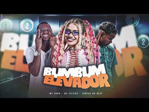 MC BABU, MC ERIKAH - BUMBUM ELEVADOR ( TROVÃO NO BEAT )
