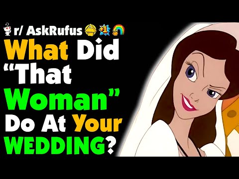 What Did That B*TCH Do At Your WEDDING?