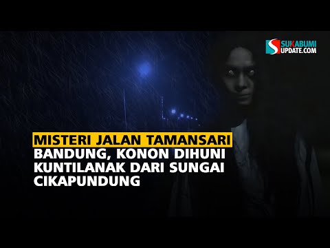 Misteri Jalan Tamansari Bandung, Konon Dihuni Kuntilanak dari Sungai Cikapundung