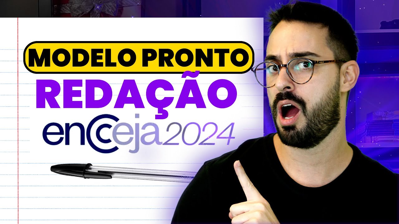 MODELO PRONTO REDAÇÃO ENCCEJA 2024