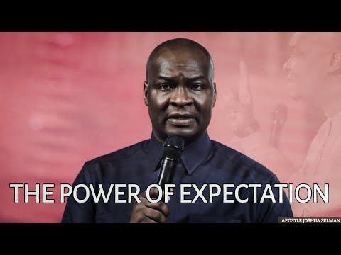 The Power Of Expectation| Apostle Joshua Selman