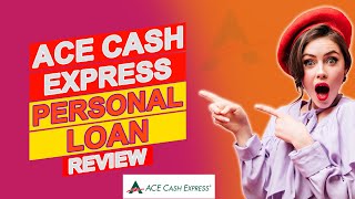 ACE Cash Express Personal Loan Review - Watch This To Before You Loan (Full Review)
