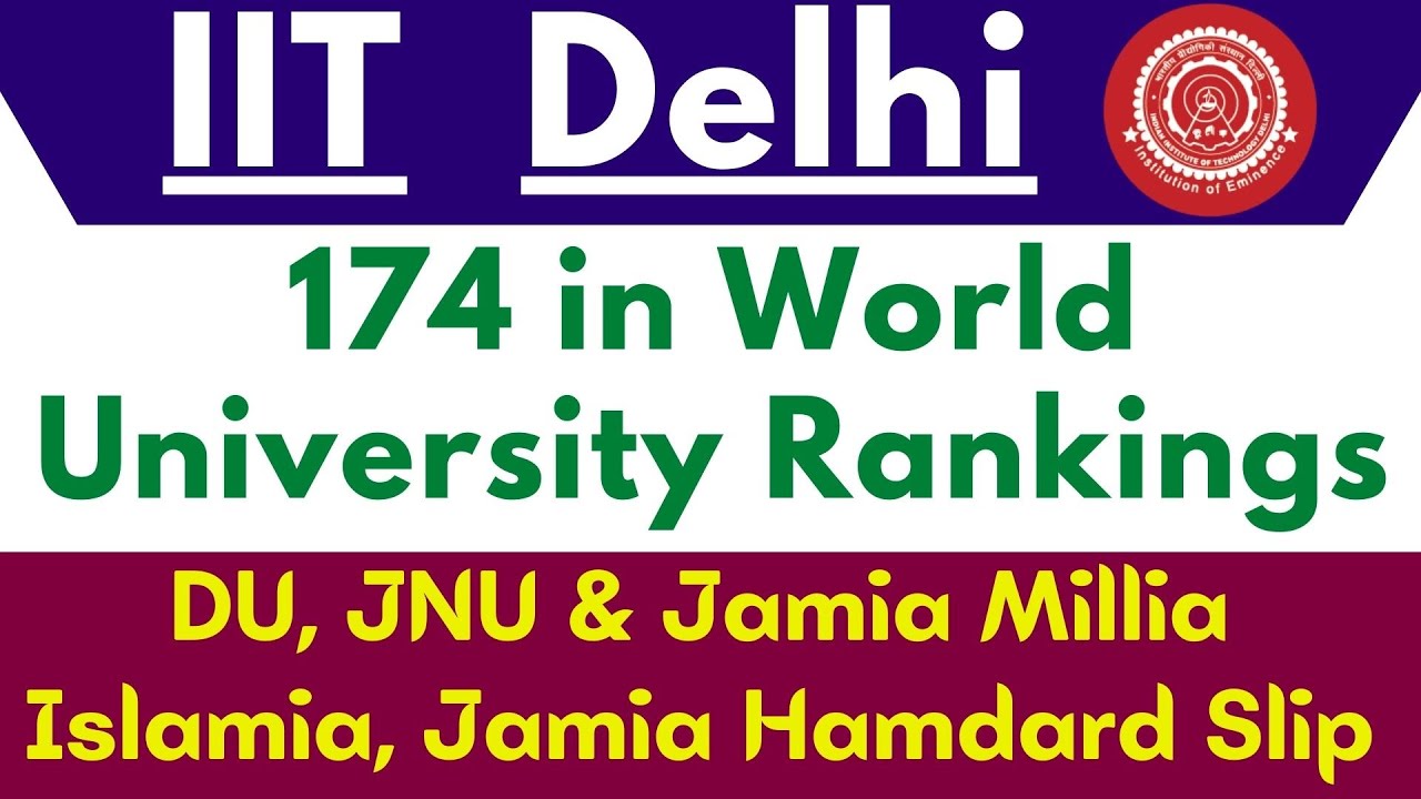 IIT-Delhi jumps 11 spots to 174 in World University Rankings | Know the Rank of DU & JNU