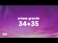 Ariana Grande 34 35 Lyrics