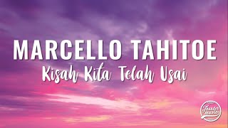 Download lagu Marcello Tahitoe - Kisah Kita Tlah Usai (Lirik) Akustik mp3