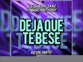 Alejandro Sanz ft Marc Anthony - Deja Que Te Bese (Kevin Smith Remix)