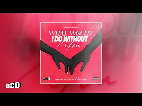OCD - What Would I Do ft. Kae Chaps, Nyasha David, Slyme Foxx & Icey Ekxne (Official Audio)