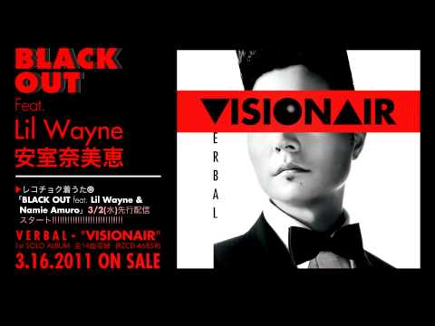 VERBAL / BLACK OUT feat. Lil Wayne & Namie Amuro