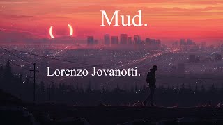 Mud / Fango - Lorenzo Jovanotti, Italian songs with english lyrics.
