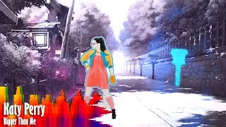 Just dance 2018 - Bigger Than Me