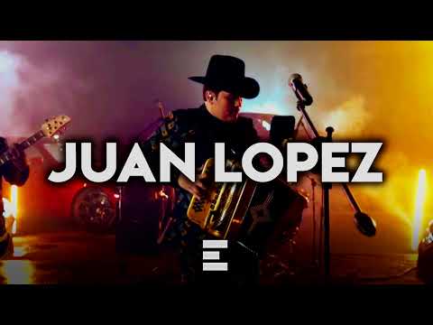 Juan Lopez - Edicion Especial {Corridos 2022}