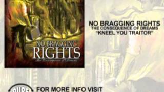 No Bragging Rights - Kneel You Traitor