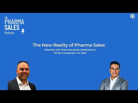 The New Reality of Pharma Sales: Conversation with Barry Patel and Landry Roberts of Galt Pharma