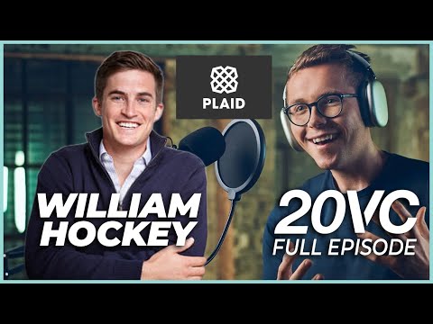 William Hockey: How I Founded Plaid; The Ultimate Cold Email Tip; Hiring Lessons  | 20VC #955