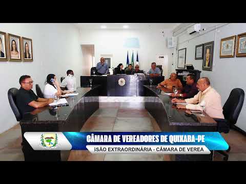 02ª SESSÃO EXTRAORDINÁRIA DO SEGUNDO PERÍODO - CÂMARA DE VEREADORES DE QUIXABA-PE