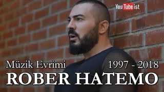 Rober Hatemo Müzik Evrimi | 1997 - 2018 Dünyalarca Müzik