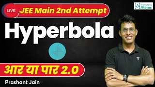 Hyperbola | JEE Main April Attempt | Aar Ya Paar 2.0 | JEE Maths | Prashant Jain