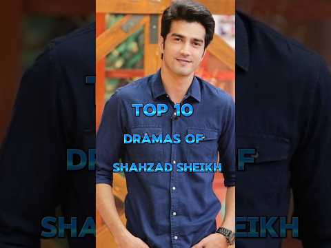 TOP 10 dramas Of Shehzad sheikh 💥🥰 #shortvideo #pakistanidrama #shorts