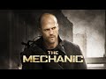 The Mechanic (2011) Movie || Jason Statham, Ben Foster, Tony Goldwyn, || Review And Facts